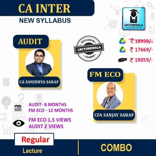 CA Inter Combo Audit +. FM-ECO New Syllabus Regular Course: Video Lecture + Study Material By CA Sanidhya Saraf & CFA Sanjay Saraf.