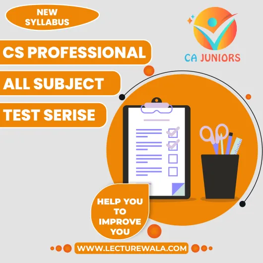 CS Professional Test Series By CA Juniors : Test series CS Professional Test Series By CA Juniors : Test series