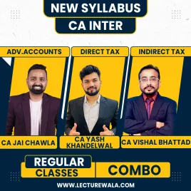 CA Jai Chawla Adv Acc, CA Yash Khandelwal DT &amp; CA Vishal Bhattad IDT (GST) Regular Batch For CA Inter