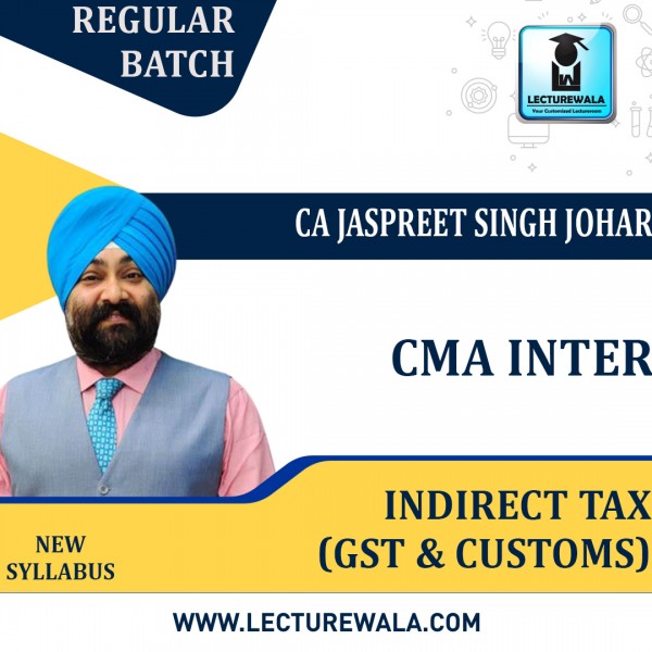 CMA Inter GST And Custom Regular Course  By CA Jaspreet Singh Johar : Pen Drive / Online Classes