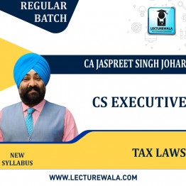 CS Executive Tax Laws (Paper - 4) Regular Course By CA Jaspreet S Johar : Pen Drive / Online Classes