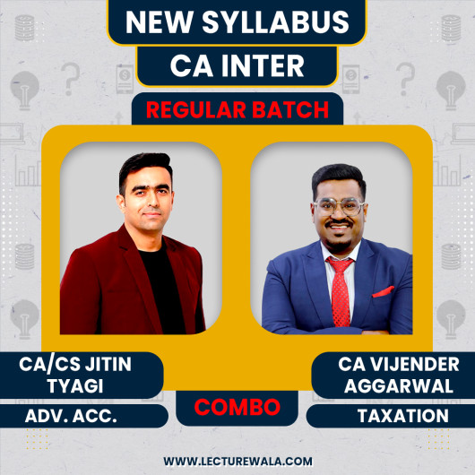 CA/CS Jitin Tyagi Advanced Accounts CA Vijender Aggarwal Taxation Group - 1 Combo Regular Online Classes For CA Inter New Syllabus CA/CS Jitin Tyagi Advanced Accounts CA Vijender Aggarwal Taxation Group - 1 Combo Regular Online Classes For CA Inter New Syllabus