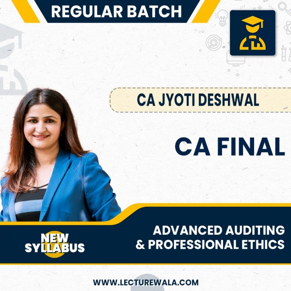 CA Final New Syllabus Advanced Auditing & Professional Ethics Regular Classes By CA Jyoti Deshwal : Online Classes 