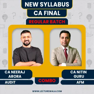 CA Neeraj Arora Audit & CA Nitin Guru AFM Combo Regular Batch For CA Final CA Neeraj Arora Audit & CA Nitin Guru AFM Combo Regular Batch For CA Final