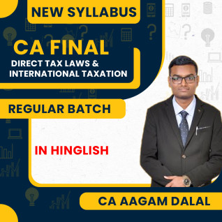CA Final Direct Tax Laws and International Taxation Regular Batch By CA Aagam Dalal CA Final Direct Tax Laws and International Taxation Regular Batch By CA Aagam Dalal