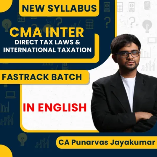 CMA Final Direct Tax Laws and International Taxation Fastrack Classes CA PUNARVAS JAYAKUMAR : Pen Drive / Online Classes
