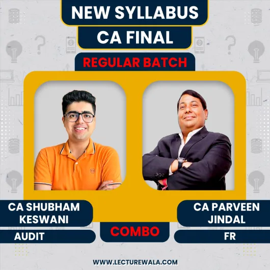 CA Shubham Keswani Audit & CA Parveen Jindal FR Regular Batch For CA Final CA Shubham Keswani Audit & CA Parveen Jindal FR Regular Batch For CA Final