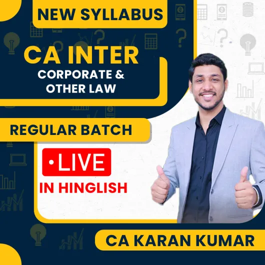 CA Karan Kumar Corporate & Other Law Regular Live Online Classes For CA Inter