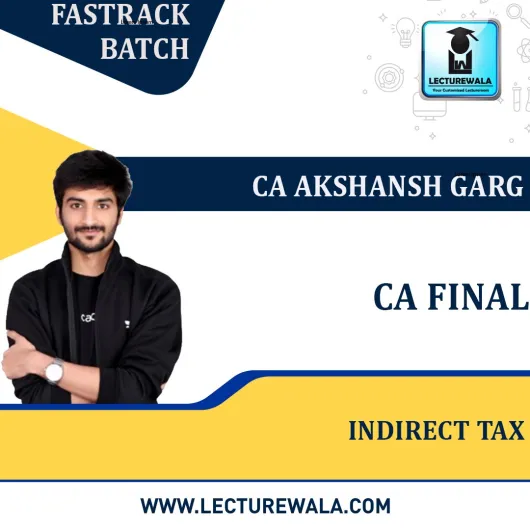 CA Final Indirect Tax Live + Recorded Fastrack By CA Akshansh Garg: Google Drive 