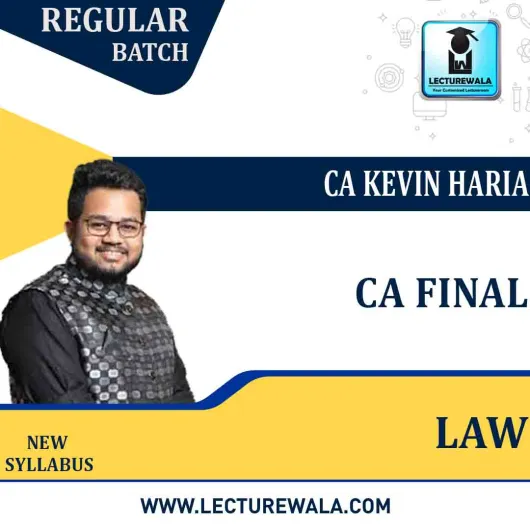 CA Final Law Regular Batch Course : Video Lecture + Study Material By CA Kevin Haria : Online Classes CA Final Law Regular Batch Course : Video Lecture + Study Material By CA Kevin Haria : Online Classes