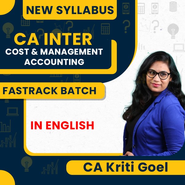 CA Inter New Syllabus Cost and Management Accounting Fastrack Batch IN English by CA KRITI GOEL :  Pen drive / Online Classes