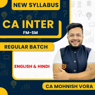 CA Mohnish Vora FM-SM Regular For CA Inter  CA Mohnish Vora FM-SM Regular For CA Inter