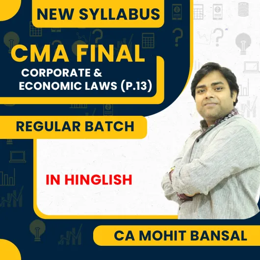 CMA Final - Corporate & Economic Laws (P.13) Regular Batch By CA Mohit Bansal