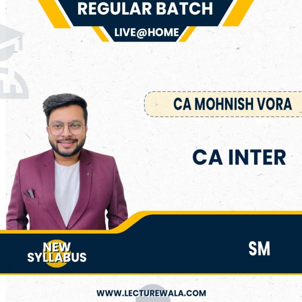 CA Inter Combo SM  New Scheme Regular LIVE Batch By CA Mohnish Vora : Online Classes