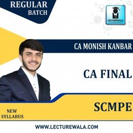 CA Final SCMPE Compact 150 Hrs Full Course Regular Btach By CA Monish Kanabar : Pen Drive / Online Classes