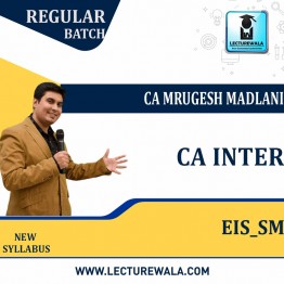 CA Inter  Eis-Sm Regular Course : Video Lecture + Study Material By CA Mrugesh Madlani ( For May 2022 & Nov 2022) 