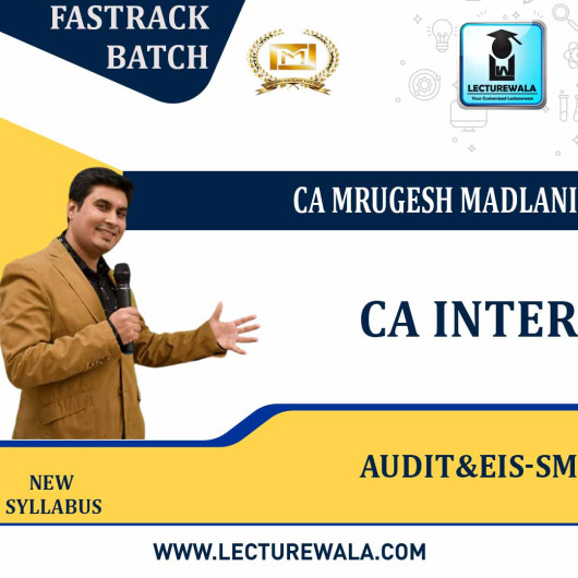 CA Inter Audit & EIS-SM COMBO Fastrack Course By CA Mrugesh Madlani : Pen Drive / Online Classes CA Inter Audit & EIS-SM COMBO Fastrack Course By CA Mrugesh Madlani : Pen Drive / Online Classes