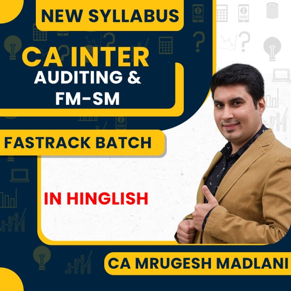 CA Mrugesh Madlani Audit & FM-SM COMBO Fastrack Online Classes For CA Inter Online Classes