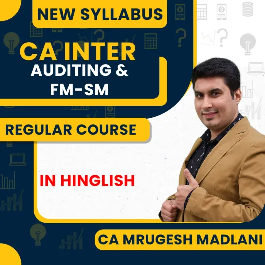  CA Mrugesh Madlani Audit & FM-SM COMBO Regular Online Classes For CA Inter Online Classes