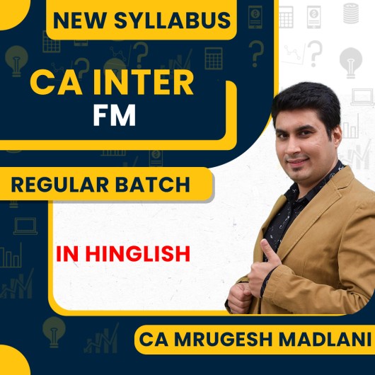 CA Inter New Syllabus FM Regular Course By CA Mrugesh Madlani: Pen Drive / Online Classes