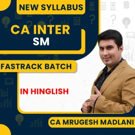 CA Inter New Syllabus SM Fastrack Batch By CA Mrugesh Madlani  CA Inter New Syllabus SM Fastrack Batch By CA Mrugesh Madlani