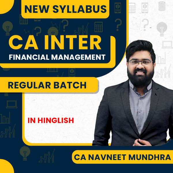  CA Navneet Mundhra Financial Management Regular Classes For CA Inter : Online Classes