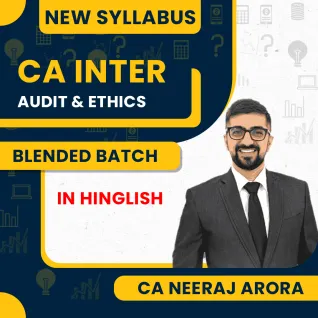 CA Inter Audit Blended Batch (Live + Recorded) For Jan & May 2026 By CA Neeraj Arora  CA Inter Audit Blended Batch (Live + Recorded) For Jan & May 2026 By CA Neeraj Arora