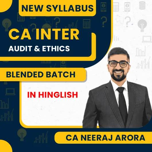 CA Inter Audit Blended Batch (Live + Recorded) For Jan & May 2026 By CA Neeraj Arora  CA Inter Audit Blended Batch (Live + Recorded) For Jan & May 2026 By CA Neeraj Arora