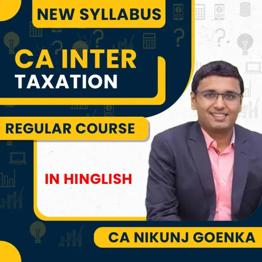 CA Nikunj Goenka Taxation ( DT & IDT ) Regular Online Classes For CA Inter: Online live/ Pen drive classes.