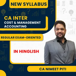 CA Inter Cost And Managment Accounting Regular Exam-Oriented Batch by CA Nimeet Piti