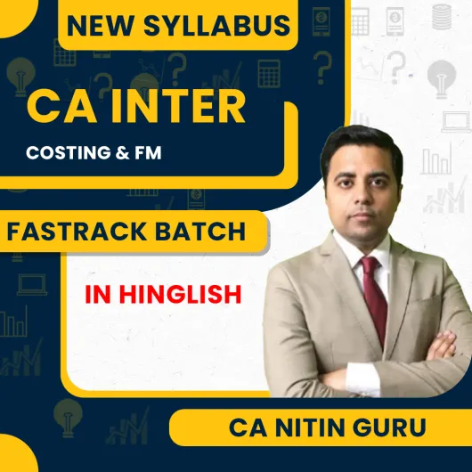 CA Nitin Guru Costing & Financial Management Fastrack Batch For CA Inter CA Nitin Guru Costing & Financial Management Fastrack Batch For CA Inter