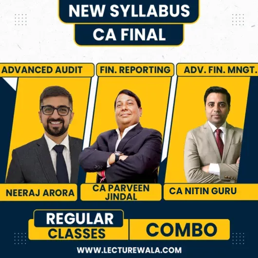 CA Parveen Jindal & Neeraj Arora & CA Nitin Guru Group 1 Combo Regular Online Classes For CA Final: Online Classes CA Parveen Jindal & Neeraj Arora & CA Nitin Guru Group 1 Combo Regular Online Classes For CA Final: Online Classes