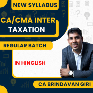 CA/CMA Inter New Syllabus Taxation DT and IDT Regular Batch by CA Brindavan Giri: Online Classes CA/CMA Inter New Syllabus Taxation DT and IDT Regular Batch by CA Brindavan Giri: Online Classes