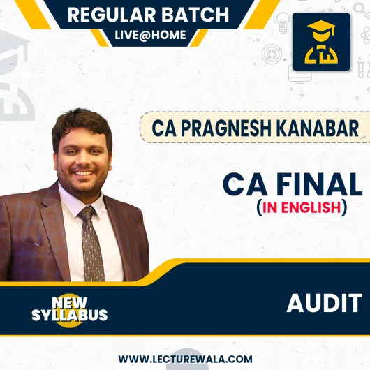 CA Final New Syllabus Audit In English Regular Course By CA Pragnesh Kanabar : Online classes. 