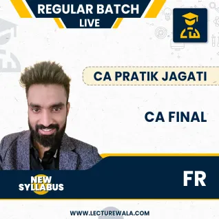 CA Final FR Live Regular Batch New Scheme By CA Pratik Jagati : Online Classes CA Final FR Live Regular Batch New Scheme By CA Pratik Jagati : Online Classes