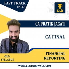 CA Final Financial Reporting fast track Batch By CA Pratik Jagati : Online Classes