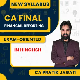 CA Pratik Jagati Financial Reporting Exam-Oriented Batch For CA Final CA Pratik Jagati Financial Reporting Exam-Oriented Batch For CA Final