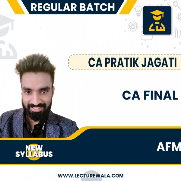 CA Pratik Jagati AFM (SFM) - CA Final AFM Live Regular Course New Scheme  By CA Pratik Jagati : Online Classes