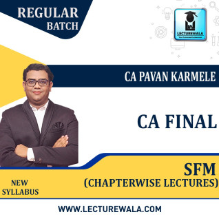 CA Final SFM New Syllabus Chapter Wise : Video Lecture + Study Material By CA Pavan karmele (For Nov 2022 ) CA Final SFM New Syllabus Chapter Wise : Video Lecture + Study Material By CA Pavan karmele (For Nov 2022 )