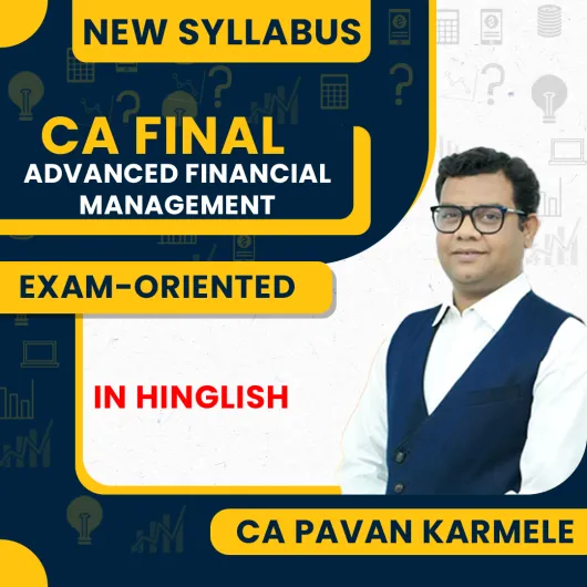 CA Pavan Karmele (AFM) Advanced Financial Management Exam-Oriented Online Classes For CA Final