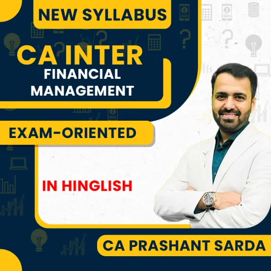 CA Prashant Sarda Financial Management (FM) Online Exam-Oriented Classes For CA Inter