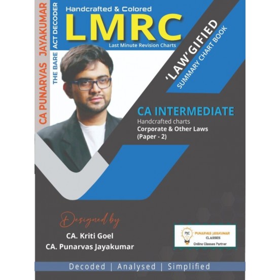 CA Inter Paper 2 – Corporate and Other Laws  Law’gified Last minute Revision Book Summary Chart Book: By CA Punarvas Jayakumar