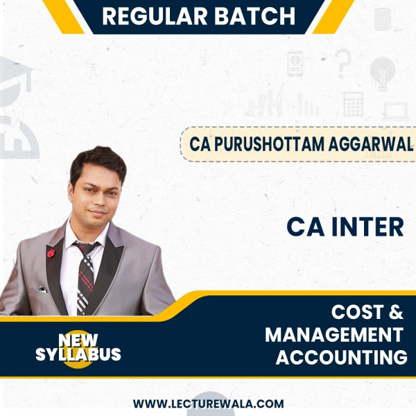 CA Inter Cost & Management Accounting New Syllabus by CA Purushottam Aggarwal : Online classes.