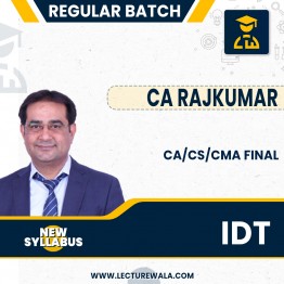 CA/CS/CMA Final IDT New Scheme Regular Batch By CA Rajkumar: Pendrive / Online Classes.