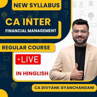 CA Divyank Gyanchandani Financial Management Regular For CA Inter : Online classes For Sept 2026 & Jan 2027