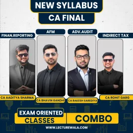CA Aditya sharma FR, CA Bhavin Gandhi AFM, CA Rakesh Sarediya Audit &amp; CA Rohit Garg IDT Exam Oriented online combo classes for ca final