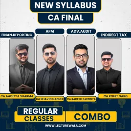 CA Aditya sharma FR, CA Bhavin Gandhi AFM, CA Rakesh Sarediya Audit &amp; CA Rohit Garg IDT Regular online combo classes for ca final