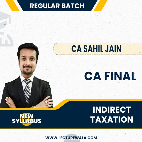 CA Sahil Jain Indirect Tax (IDT) Regular Online Classes For CA Final: Pen Drive & Google Drive Classes