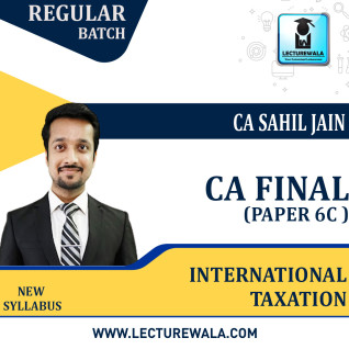 CA Final International Taxation (Paper 6C ) Regular Course : Video Lecture + Study Material By CA Sahil Jain (For May 2023) CA Final International Taxation (Paper 6C ) Regular Course : Video Lecture + Study Material By CA Sahil Jain (For May 2023)