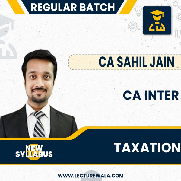 CA Inter New Syllabus Taxation New Syllabus Regular Course By CA Sahil Jain : Pen Drive Online Classes